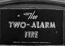 The Two-Alarm Fire