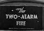 The Two-Alarm Fire