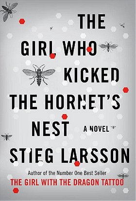 The Girl Who Kicked the Hornet's Nest (Millennium Trilogy, Book 3)
