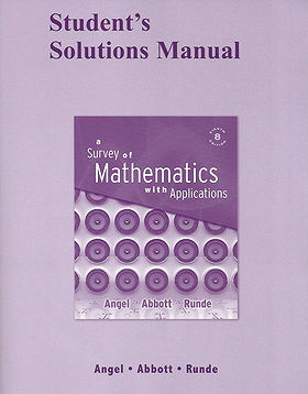 Student Solutions Manual for A Survey of Mathematics with Applications