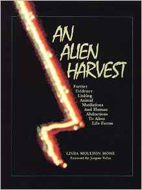 An Alien Harvest: Further Evidence Linking Animal Mutilations and Human Abductions to Alien Life Forms