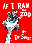 If I Ran the Zoo (Classic Seuss)