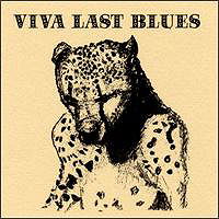 Viva Last Blues