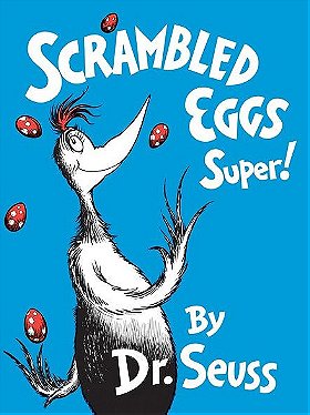 Scrambled Eggs Super! (Dr Seuss)