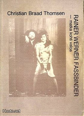 Rainer Werner Fassbinder  en rejse mod lyset
