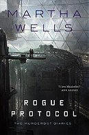 Rogue Protocol (The Murderbot Diaries #3)