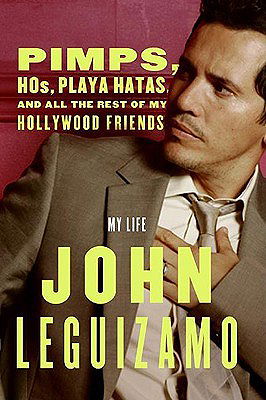 Pimps, Hos, Playa Hatas, and All the Rest of My Hollywood Friends: My Life : My Life