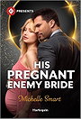 His Pregnant Enemy Bride: A Harlequin Greek Billionaire Contemporary Romance (Greek Rivals, 2)
