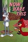 Now, Hare This