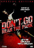 Don't Go Near the Park