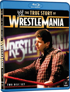 WWE: The True Story of WrestleMania 