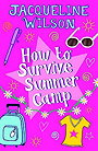 How to Survive Summer Camp 