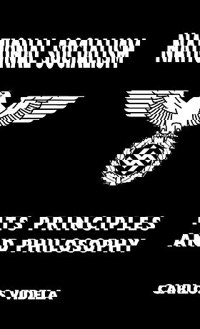 NATIONAL SOCIALISM ITS PRINCIPLES AND PHILOSOPHY 