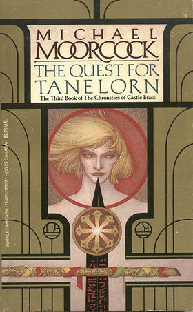 The Quest for Tanelorn (Chronicles of Castle Brass #3)