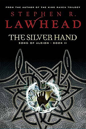 The Silver Hand : Song of Albion Book Two