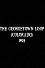The Georgetown Loop (Colorado)