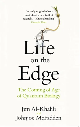 Life on the Edge: The Coming of Age of Quantum Biology