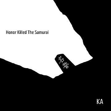 Honor Killed The Samurai