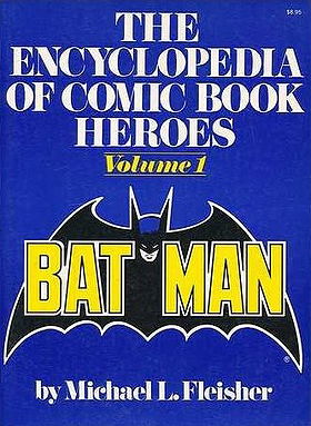 The Encyclopedia of Comic Book Heroes, Volume 1: Batman