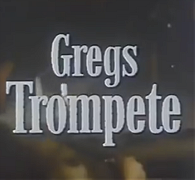 Gregs Trompete