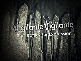 Vigilante Vigilante: The Battle for Expression