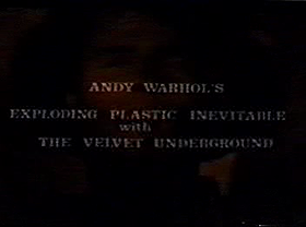 Exploding Plastic Inevitable