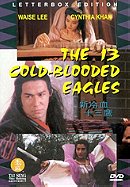 The 13 Cold Blooded Eagles