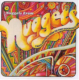 Nuggets From Nuggets: Choice Artyfacts From The First Psychedelic Era