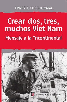 Crear dos, tres, muchos Viet nam — Mensaje a la Tricontinental