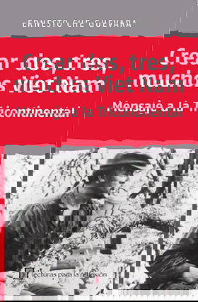 Crear dos, tres, muchos Viet nam — Mensaje a la Tricontinental