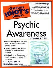 The Complete Idiot's Guide to Psychic Awareness (Third Edition)