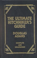 The Ultimate Hitchhiker's Guide: Complete and Unabridged