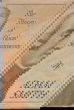 The Theory of Moral Sentiments (Glasgow Edition of the Works and Correspondence of Adam Smith, vol.1)