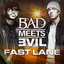 Bad Meets Evil - Fast Lane