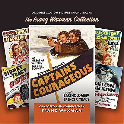 Captains Courageous: The Franz Waxman Collection 