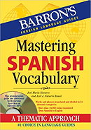 Mastering Spanish Vocabulary: A Thematic Approach by Jose Maria Navarro & Axel J Navarro Ramil