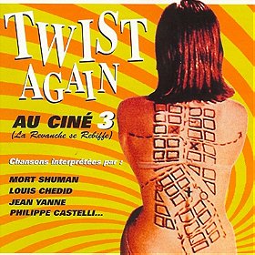 Twist Again au Ciné, Vol. 3 (La Revanche se rebiffe) [Bandes originales de films]