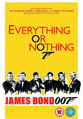 Everything or Nothing: The Untold Story of 007 