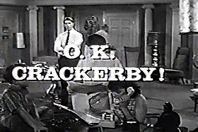 O.K. Crackerby!