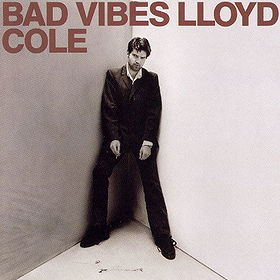 Bad Vibes - Lloyd Cole