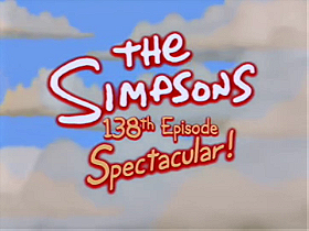 The Simpsons: 138th Episode Spectacular!
