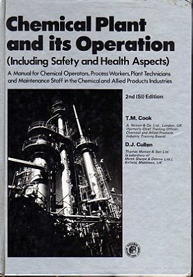 Chemical Plant and Its Operation (Including Safety and Health Aspects): In S.I.Units (Pergamon international library)