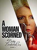 A Woman Scorned: The Betty Broderick Story