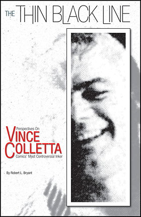 The Thin Black Line: Perspectives on Vince Colletta, Comics’ Most Controversial Inker