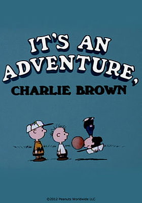 It's an Adventure, Charlie Brown