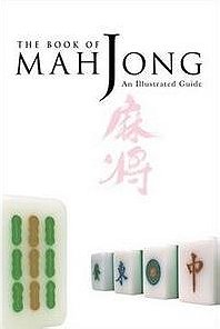 The Book of Mahjong - An Illustrated Guide