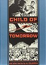 Child Of Tomorrow And Other Stories (The EC Comics Library, 7)