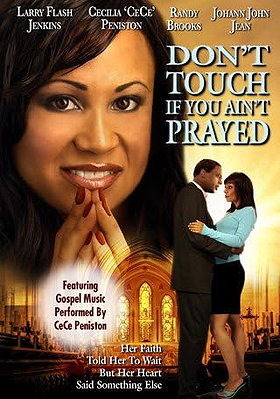 Don't Touch If You Ain't Prayed