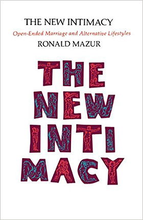 The New Intimacy: Open-Ended Marriage and Alternative Lifestyles