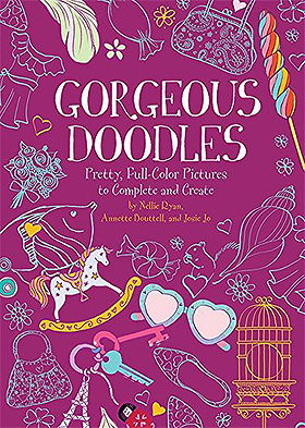 Gorgeous Doodles: Pretty, Full-Color Pictures to Create and Complete